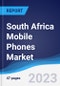 South Africa Mobile Phones Market Summary, Competitive Analysis and Forecast to 2027 - Product Thumbnail Image