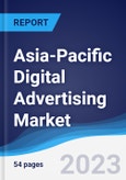 Asia-Pacific (APAC) Digital Advertising Market Summary, Competitive Analysis and Forecast to 2027- Product Image