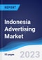 Indonesia Advertising Market Summary, Competitive Analysis and Forecast to 2027 - Product Thumbnail Image
