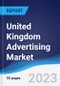 United Kingdom (UK) Advertising Market Summary, Competitive Analysis and Forecast to 2027 - Product Thumbnail Image