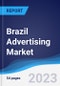 Brazil Advertising Market Summary, Competitive Analysis and Forecast to 2027 - Product Thumbnail Image