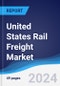 United States (US) Rail Freight Market Summary, Competitive Analysis and Forecast to 2027 - Product Thumbnail Image