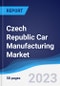 Czech Republic Car Manufacturing Market Summary, Competitive Analysis and Forecast to 2027 - Product Thumbnail Image