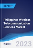 Philippines Wireless Telecommunication Services Market Summary, Competitive Analysis and Forecast to 2027- Product Image