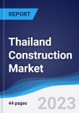 Thailand Construction Market Summary, Competitive Analysis and Forecast to 2027- Product Image
