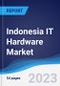 Indonesia IT Hardware Market Summary, Competitive Analysis and Forecast to 2027 - Product Thumbnail Image