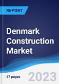 Denmark Construction Market Summary, Competitive Analysis and Forecast to 2027- Product Image