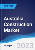 Australia Construction Market Summary, Competitive Analysis and Forecast to 2027- Product Image