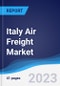 Italy Air Freight Market Summary, Competitive Analysis and Forecast to 2027 - Product Thumbnail Image