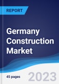 Germany Construction Market Summary, Competitive Analysis and Forecast to 2027- Product Image