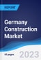 Germany Construction Market Summary, Competitive Analysis and Forecast to 2027 - Product Thumbnail Image