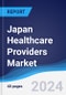 Japan Healthcare Providers Market Summary, Competitive Analysis and Forecast to 2027 - Product Thumbnail Image