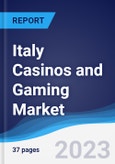 Italy Casinos and Gaming Market Summary, Competitive Analysis and Forecast to 2027- Product Image