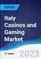 Italy Casinos and Gaming Market Summary, Competitive Analysis and Forecast to 2027 - Product Thumbnail Image