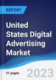 United States (US) Digital Advertising Market Summary, Competitive Analysis and Forecast to 2027- Product Image