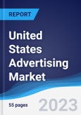 United States (US) Advertising Market Summary, Competitive Analysis and Forecast to 2027- Product Image