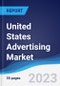 United States (US) Advertising Market Summary, Competitive Analysis and Forecast to 2027 - Product Thumbnail Image