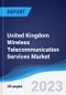 United Kingdom (UK) Wireless Telecommunication Services Market Summary, Competitive Analysis and Forecast to 2027 - Product Thumbnail Image