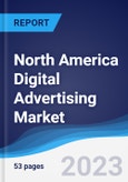 North America Digital Advertising Market Summary, Competitive Analysis and Forecast to 2027- Product Image