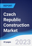 Czech Republic Construction Market Summary, Competitive Analysis and Forecast to 2027- Product Image