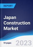 Japan Construction Market Summary, Competitive Analysis and Forecast to 2027- Product Image
