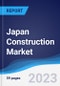 Japan Construction Market Summary, Competitive Analysis and Forecast to 2027 - Product Thumbnail Image