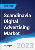 Scandinavia Digital Advertising Market Summary, Competitive Analysis and Forecast to 2027- Product Image