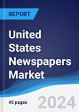 United States (US) Newspapers Market Summary, Competitive Analysis and Forecast to 2028- Product Image