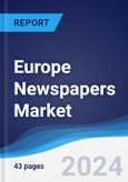Europe Newspapers Market Summary, Competitive Analysis and Forecast to 2028- Product Image