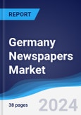 Germany Newspapers Market Summary, Competitive Analysis and Forecast to 2027- Product Image