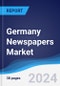 Germany Newspapers Market Summary, Competitive Analysis and Forecast to 2028 - Product Thumbnail Image