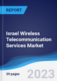 Israel Wireless Telecommunication Services Market Summary, Competitive Analysis and Forecast to 2027- Product Image
