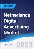 Netherlands Digital Advertising Market Summary, Competitive Analysis and Forecast to 2027- Product Image
