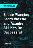 Estate Planning: Learn the Law and Acquire Skills to Be Successful- Product Image