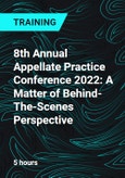 8th Annual Appellate Practice Conference 2022: A Matter of Behind-The-Scenes Perspective- Product Image