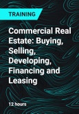 Commercial Real Estate: Buying, Selling, Developing, Financing and Leasing- Product Image