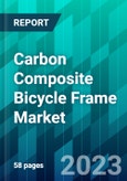 Carbon Composite Bicycle Frame Market Size, Share, Trends, Forecast, Competitive Analysis, and Growth Opportunity (2023-2030)- Product Image