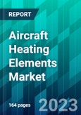 Aircraft Heating Elements Market Size, Share, Trend, Forecast, Competitive Analysis, and Growth Opportunity: 2023-2028- Product Image