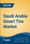 Saudi Arabia Smart Tire Market By Sensor Type, By Engineering Technology, By Vehicle Type, By Vehicle Propulsion, By Demand Category, By Product Type, and By Region, Competition Forecast & Opportunities, 2018-2028F - Product Image