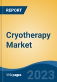 Cryotherapy Market - Global Industry Size, Share, Trends, Opportunity, and Forecast, 2018-2028F Segmented by Therapy Type (Cryosurgery, Icepack Therapy, Chamber Therapy), By Device Type, By Application, By End User, By Region and Competition- Product Image