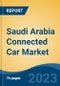 Saudi Arabia Connected Car Market By Technology Type (3G,4G,5G), By Connectivity (Embedded, Tethered, Integrated), By Communication, BY Service, By Region, Competition Forecast & Opportunities, 2018-2028 - Product Image