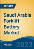 Saudi Arabia Forklift Battery Market By Battery Type (Lead- Acid, Lithium-Ion), By Application Type (Construction, Warehouse, Retail & Wholesale Store, Manufacturing), By region, Competition Forecast & Opportunities, 2018- 2028F- Product Image