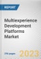 Multiexperience Development Platforms Market By Component, By Deployment Mode, By Enterprise Size, By Industry Vertical: Global Opportunity Analysis and Industry Forecast, 2022-2031 - Product Thumbnail Image