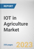 IOT in Agriculture Market By Application, By System, By Farm Type: Global Opportunity Analysis and Industry Forecast, 2021-2031- Product Image