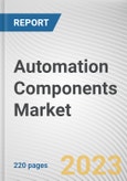 Automation Components Market By Components, By End User Industry: Global Opportunity Analysis and Industry Forecast, 2021-2031- Product Image