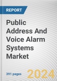 Public Address And Voice Alarm Systems Market By Component, By Technology, By Type, By Industry Vertical: Global Opportunity Analysis and Industry Forecast, 2023-2032- Product Image