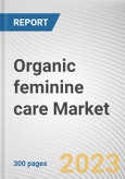 Organic feminine care Market By Product Type, By Nature, By Age Group, By Distribution Channel: Global Opportunity Analysis and Industry Forecast, 2021-2031- Product Image