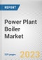 Power Plant Boiler Market By Fuel Type, By Type, By Technology, By Capacity: Global Opportunity Analysis and Industry Forecast, 2021-2031 - Product Image