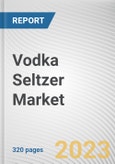 Vodka Seltzer Market By Type (ABV Less Than 4.6%, ABV More Than 4.6%), By Packaging (Metal Cans, Bottles), By Distribution Channel (On-trade, Off-trade): Global Opportunity Analysis and Industry Forecast, 2021-2031- Product Image