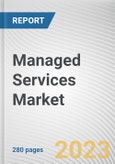 Managed Services Market By Organization Size, By Deployment Type, By Service Type, By Industry Vertical: Global Opportunity Analysis and Industry Forecast, 2022-2031- Product Image